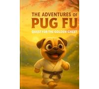 The Adventures of Pug Fu: Quest for the Golden Chest