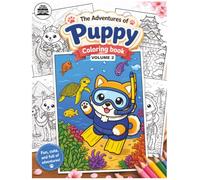 The Adventures of Puppy- Coloring Book Volume 2: Coloring book for ALL AGES, Over 30 pages, 8.5" x 11" coloring book, bold easy, relaxing, artistic, gift