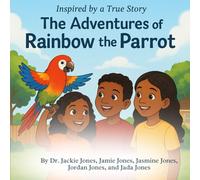 The Adventures of Rainbow the Parrot
