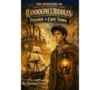 The Adventures of Randolph J. Biddles: Passage to Cape Town