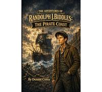The Adventures of Randolph J. Biddles: The Pirate Coast