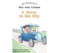 The Adventures of Rex and Litman: A Move to the City