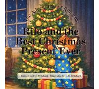 The Adventures of Rilo Fox: Rilo and the Best Christmas Present Ever