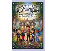The Adventures of Riot & Rebel: The Friendship Edition