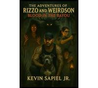 The Adventures of Rizzo and Weirdson: Monster Hunters: Blood In The Bayou