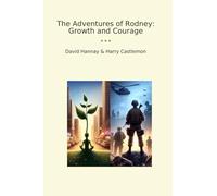 The Adventures of Rodney: Growth and Courage (Classic Bundles)