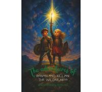 The Adventures of Rowan and Killian: The Wilderness