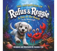 The Adventures of Rufus & Reggie: A Day At The Beach
