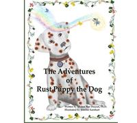 The Adventures of Rust Puppy the Dog: Pride is the wellspring from which kindnesss flows. Only kindness brings peace.