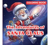 The Adventures of Santa Claus: Christmas Coloring Book