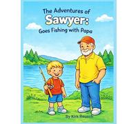 The Adventures of Sawyer: Goes Fishing With Papa