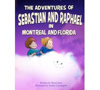 The Adventures of Sebastian and Raphael in Montreal and Florida