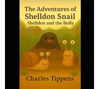 The Adventures of Shelldon Snail: Shelldon and the Bully: 5