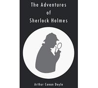 The Adventures of Sherlock Holmes: 12 short stories by Arthur Conan Doyle