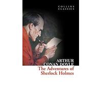 The Adventures of Sherlock Holmes: A Classic Detective Mystery Featuring Doctor Watson set in Victorian London (Collins Classics)