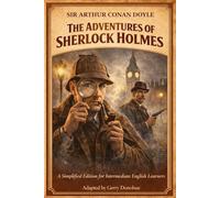 The Adventures of Sherlock Holmes: A Simplified Edition for Intermediate English Learners