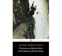 The Adventures of Sherlock Holmes and The Memoirs of Sherlock Holmes: Arthur Conan Doyle (Penguin Classics)