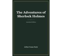 The Adventures of Sherlock Holmes (Annotated): with Introduction, Biography, Analysis & Study Guide