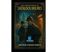 The Adventures of Sherlock Holmes: Enhanced & Illustrated Edition: Twelve Classic Detective Stories with Chapter Summaries, Reflections, and Vocabulary Support