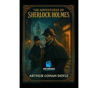 The Adventures of Sherlock Holmes: Enhanced & Illustrated Edition: Twelve Classic Detective Stories with Chapter Summaries, Reflections, and Vocabulary Support