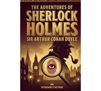 The Adventures of Sherlock Holmes: Illustrated Edition