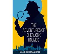 The Adventures of Sherlock Holmes: Twelve Classic Sherlock Holmes Mysteries