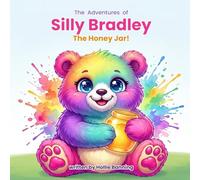 The Adventures of SIlly Bradley: The Honey Jar!