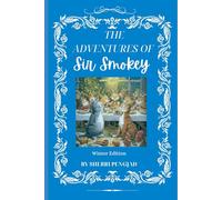 The Adventures of Sir Smokey: Winter Edition
