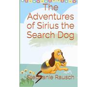 The Adventures of Sirius the Search Dog