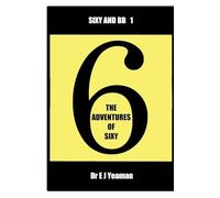 The Adventures of Sixy: 1 (Sixy and BB)