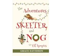 The Adventures of Skeeter and Nog: The Elf-lympics