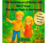The Adventures of Skylan and Mary-Jean: The Shaky Path in the Forest (The Feelings Forest)