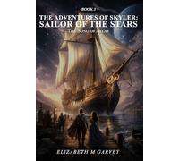 The Adventures Of Skyler Sailors Of The Stars Book 3: The Song Of Atlas