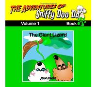 The Adventures Of Sniffy Doo Da : The Giant Lizard: Book 2: Volume 1