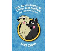 The Adventures of Sophie and Shadow: and Their Best Dog Life