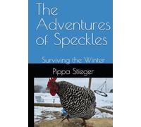 The Adventures of Speckles: Surviving the Winter