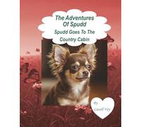 The Adventures of Spudd: Spudd Goes to the Country Cabin