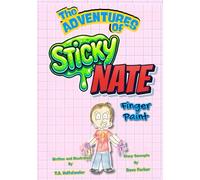 The Adventures of Sticky Nate: Finger Paint