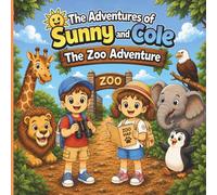 The Adventures of Sunny and Cole: Zoo Adventure (The Adventures of Sunny and Cole Coloring Book Series)