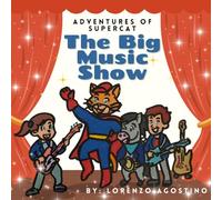 The Adventures of Super Cat: The Big Music Show
