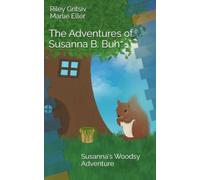 The Adventures of Susanna B. Buh: Susanna's Woodsy Adventure