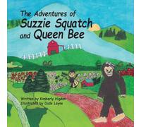 The Adventures of Suzzie Squatch and Queen Bee