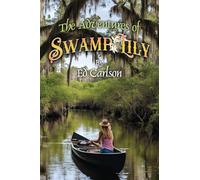 The Adventures of Swamp Lily