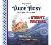 The Adventures of TAHOE TUGSY the Biggest Little Tugboat in STORMY WEATHER