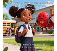 The Adventures of Taylor Renee and Sickle: Taylor Renee and Sickle's First Day