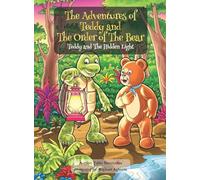 The Adventures of Teddy and The Order of The Bear: Teddy and The Hidden Light