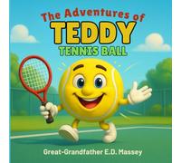 The Adventures of Teddy Tennis Ball