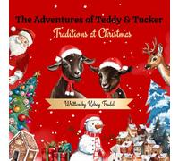 The Adventures of Teddy & Tucker: Traditions at Christmas