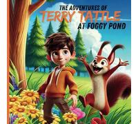 The Adventures of Terry Tattle: At Foggy Pond