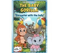The adventures of The Baby Gorilla | Encounter with the bully | Volume 2